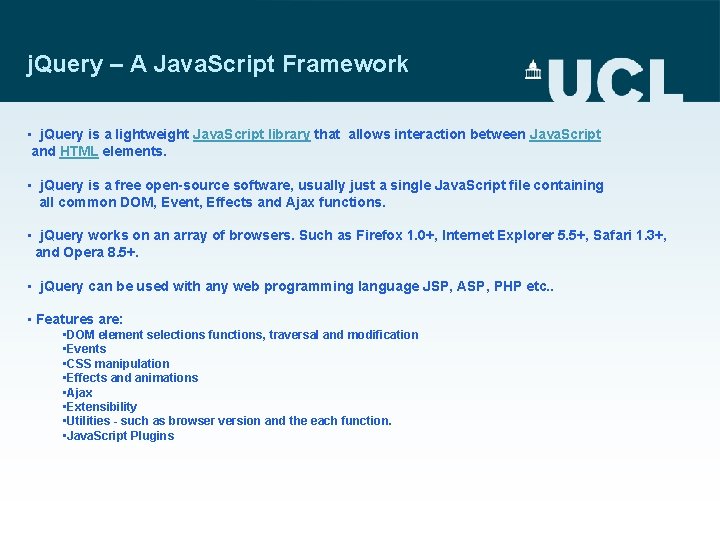 j. Query – A Java. Script Framework • j. Query is a lightweight Java.