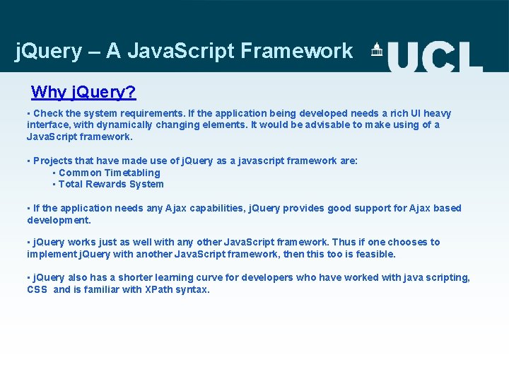 j. Query – A Java. Script Framework Why j. Query? • Check the system