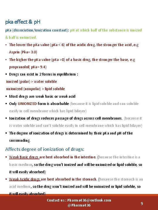 pka effect & p. H p. Ka (dissociation/ionization constant): p. H at which half