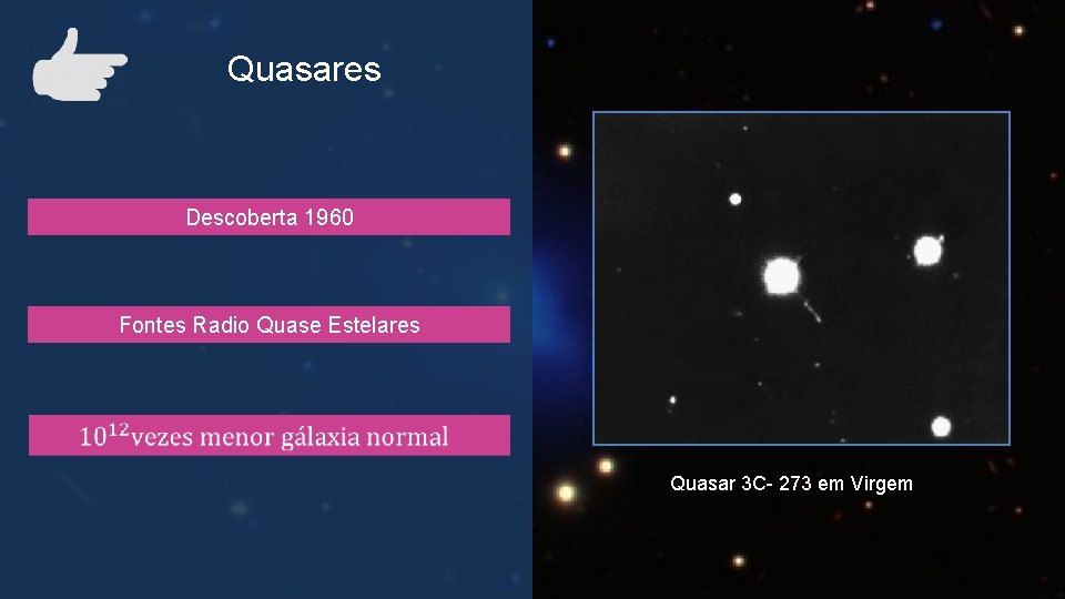 Quasares Descoberta 1960 Fontes Radio Quase Estelares Quasar 3 C- 273 em Virgem Free