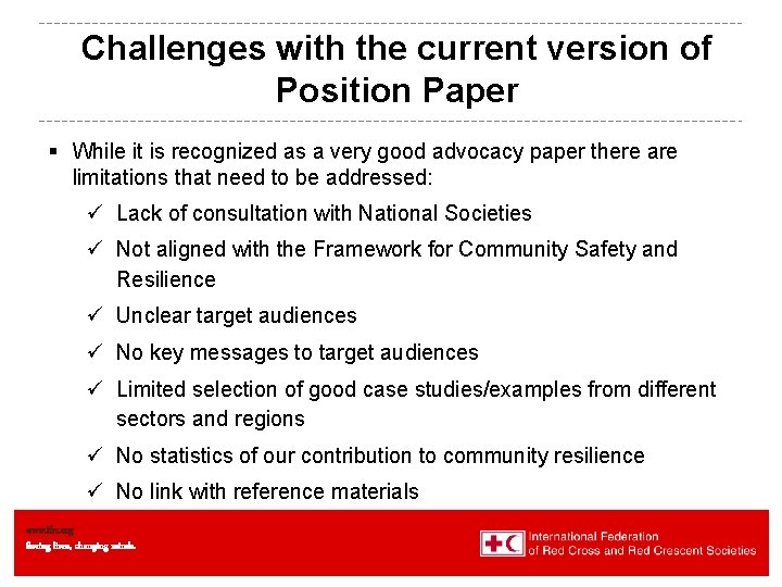 Challenges with the current version of Position Paper § While it is recognized as