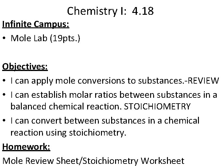 Chemistry I: 4. 18 Infinite Campus: • Mole Lab (19 pts. ) Objectives: •