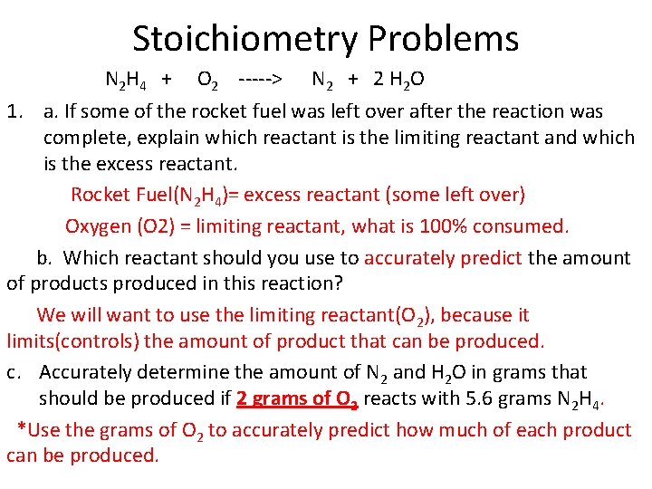 Stoichiometry Problems N 2 H 4 + O 2 -----> N 2 + 2