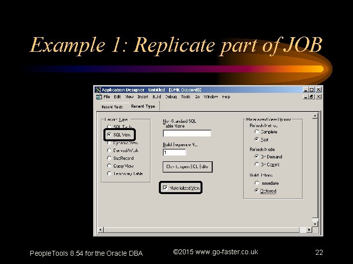 Example 1: Replicate part of JOB People. Tools 8. 54 for the Oracle DBA