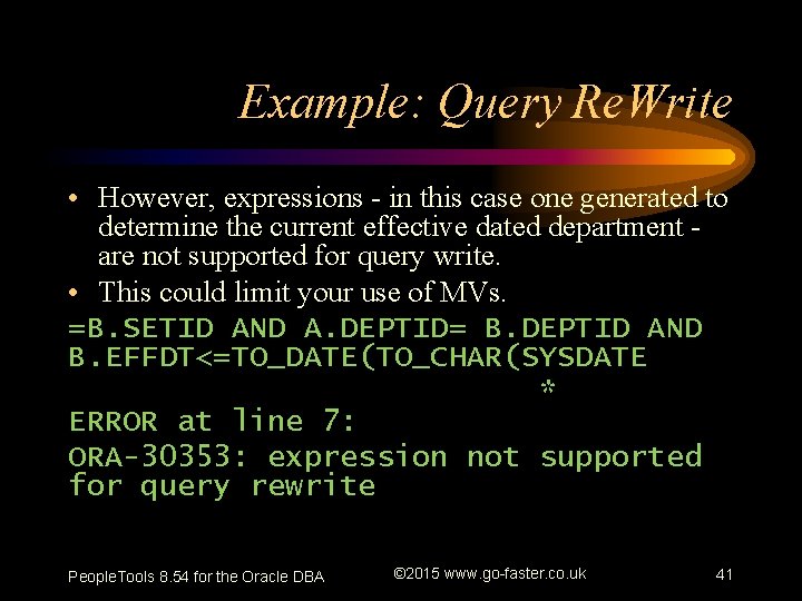 Example: Query Re. Write • However, expressions - in this case one generated to