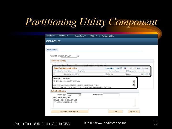 Partitioning Utility Component People. Tools 8. 54 for the Oracle DBA © 2015 www.