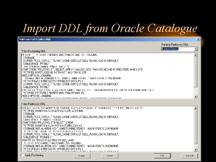 Import DDL from Oracle Catalogue People. Tools 8. 54 for the Oracle DBA ©