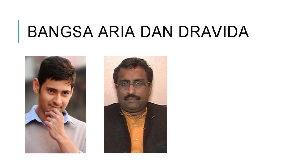 BANGSA ARIA DAN DRAVIDA 