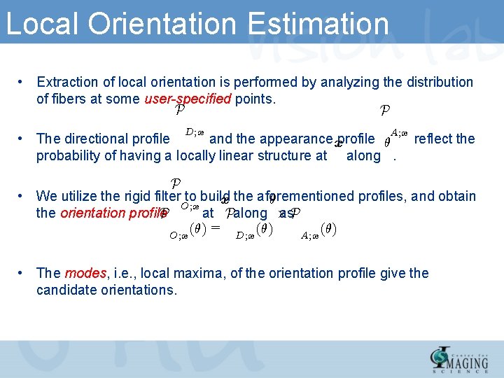 Local Orientation Estimation • Extraction of local orientation is performed by analyzing the distribution