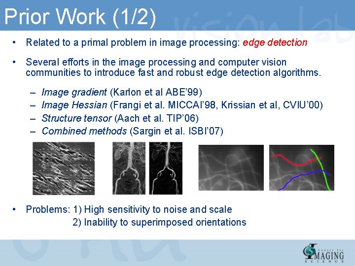 Prior Work (1/2) • Related to a primal problem in image processing: edge detection