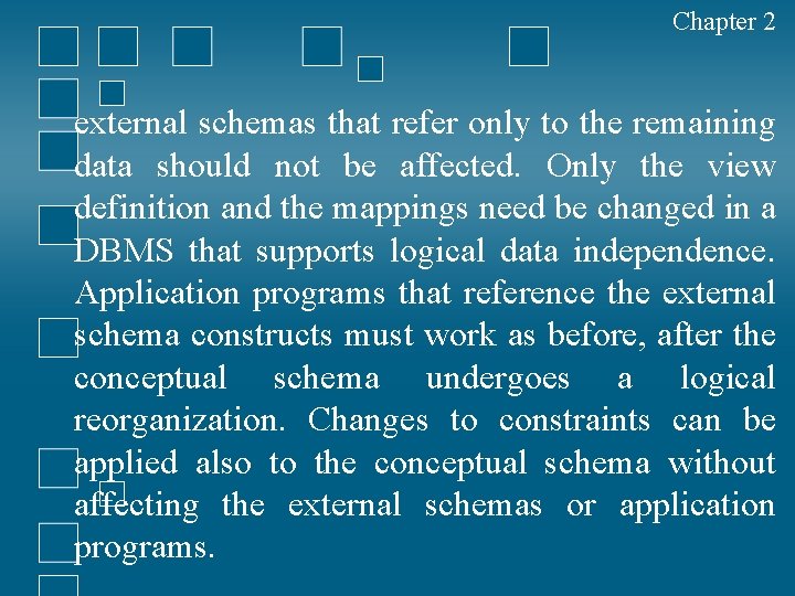 Chapter 2 external schemas that refer only to the remaining data should not be