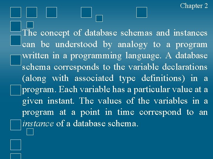 Chapter 2 The concept of database schemas and instances can be understood by analogy