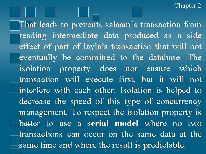 Chapter 2 That leads to prevents salaam’s transaction from reading intermediate data produced as