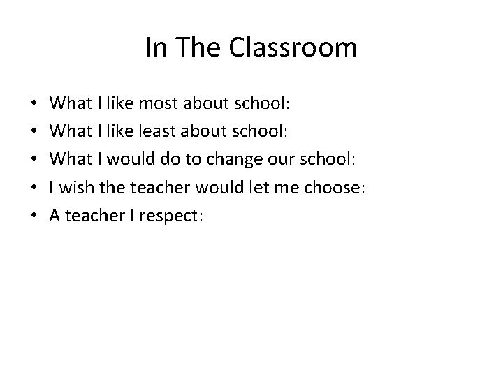 In The Classroom • • • What I like most about school: What I