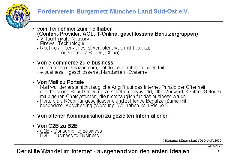 Förderverein Bürgernetz München Land Süd-Ost e. V. • vom Teilnehmer zum Teilhaber (Content-Provider, AOL,