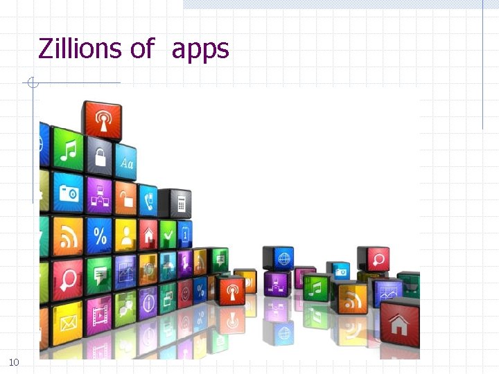 Zillions of apps 10 