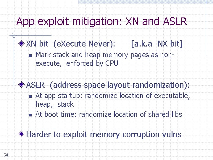 App exploit mitigation: XN and ASLR XN bit (e. Xecute Never): n [a. k.