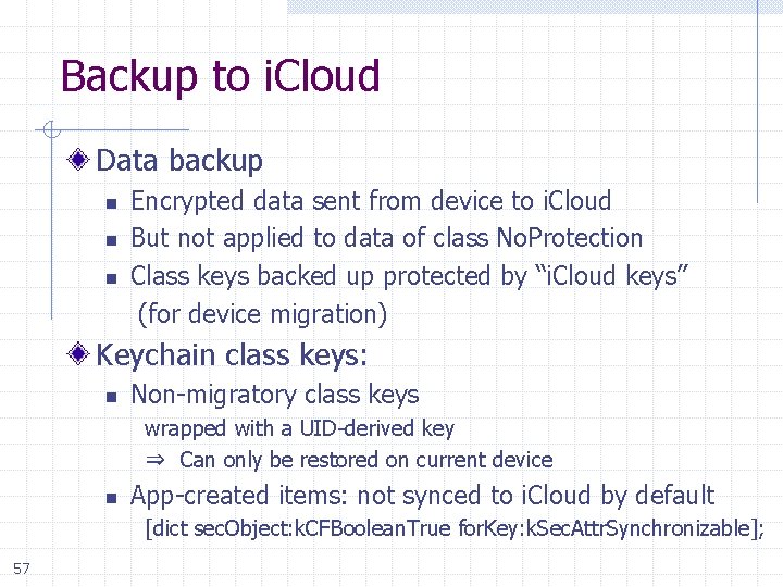 Backup to i. Cloud Data backup n n n Encrypted data sent from device