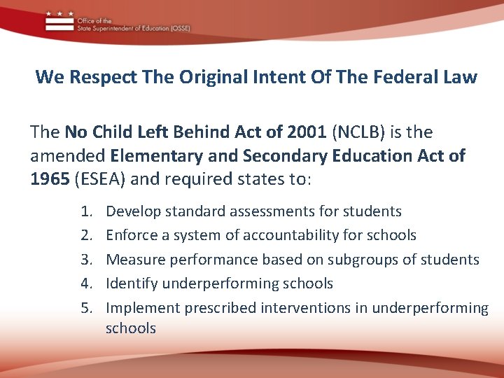 We Respect The Original Intent Of The Federal Law The No Child Left Behind