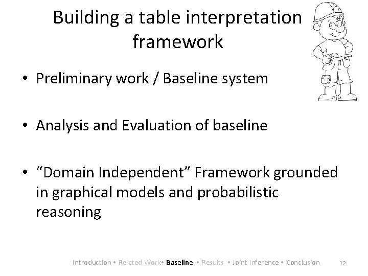 Building a table interpretation framework • Preliminary work / Baseline system • Analysis and