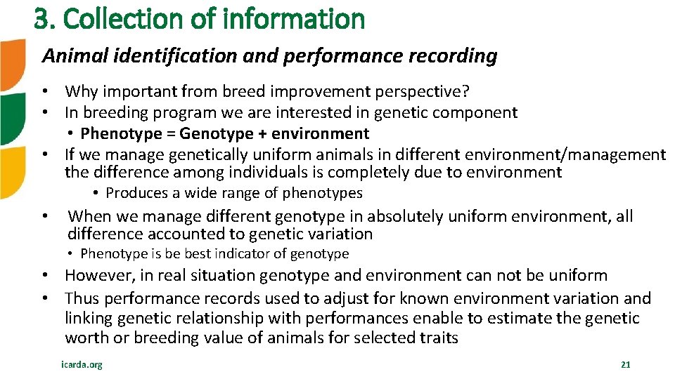 3. Collection of information Animal identification and performance recording • Why important from breed