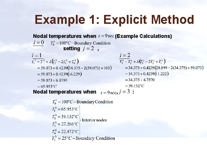 Example 1: Explicit Method Nodal temperatures when setting Nodal temperatures when (Example Calculations) ,