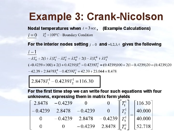 Example 3: Crank-Nicolson Nodal temperatures when For the interior nodes setting , (Example Calculations)