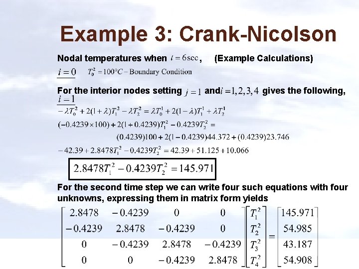 Example 3: Crank-Nicolson Nodal temperatures when For the interior nodes setting , (Example Calculations)