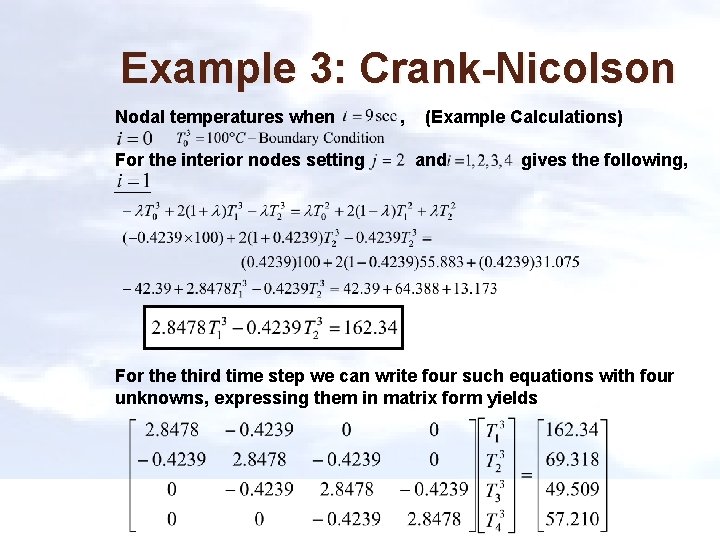 Example 3: Crank-Nicolson Nodal temperatures when For the interior nodes setting , (Example Calculations)