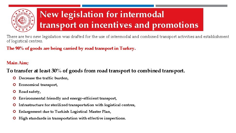 New legislation for intermodal transport on incentives and promotions There are two new legislation