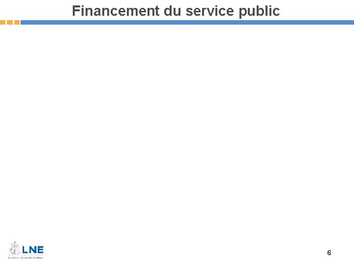 Financement du service public 6 