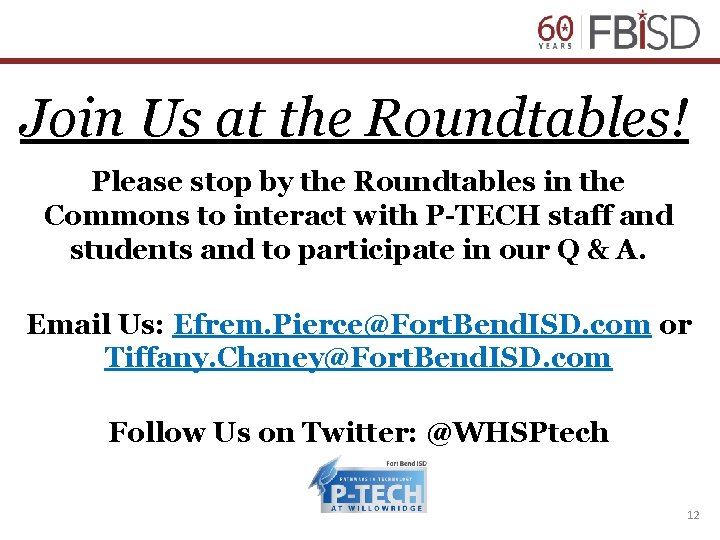Join Us at the Roundtables! Please stop by the Roundtables in the Commons to