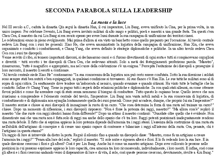 SECONDA PARABOLA SULLA LEADERSHIP La ruota e la luce Nel III secolo a. C.