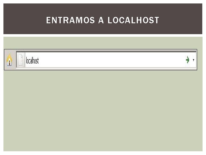 ENTRAMOS A LOCALHOST 