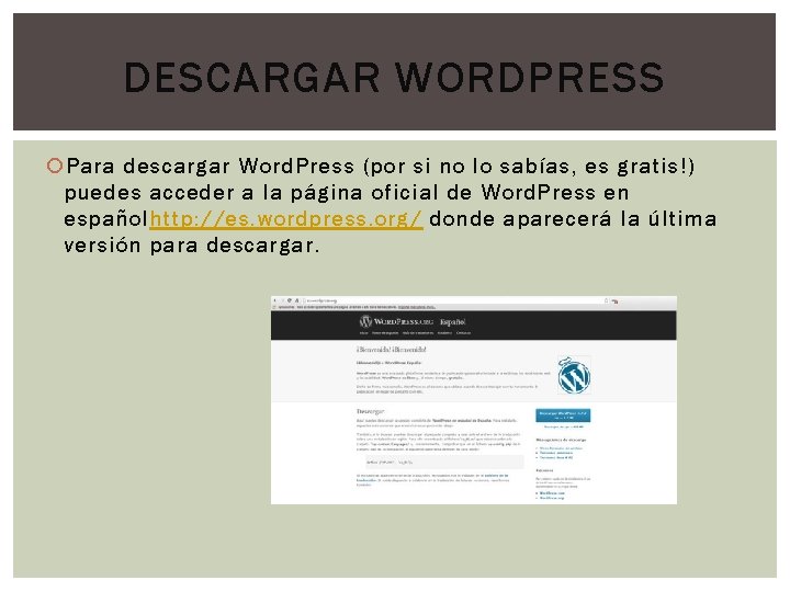 DESCARGAR WORDPRESS Para descargar Word. Press (por si no lo sabías, es gratis!) puedes