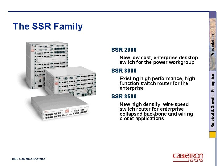 SSR 2000 New low cost, enterprise desktop switch for the power workgroup Presentation The