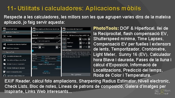 11 - Utilitats i calculadores: Aplicacions mòbils Respecte a les calculadores, les millors son