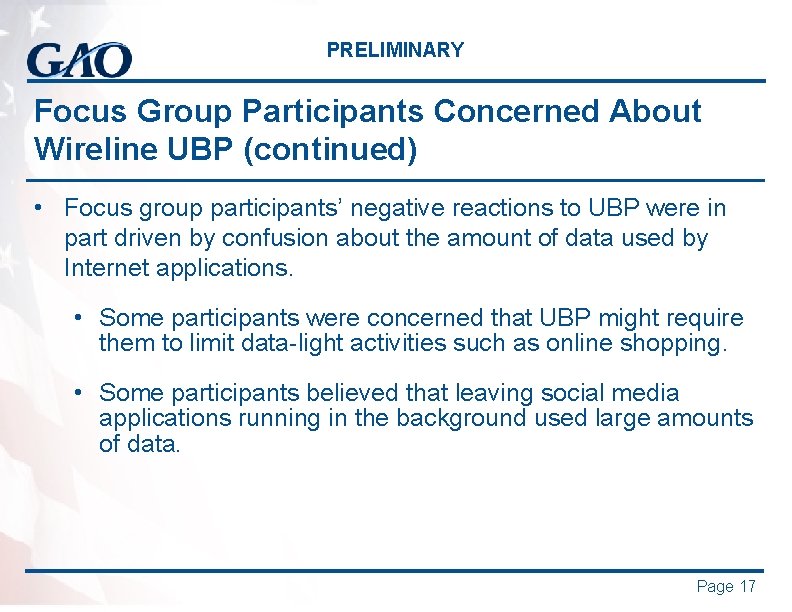 PRELIMINARY Focus Group Participants Concerned About Wireline UBP (continued) • Focus group participants’ negative