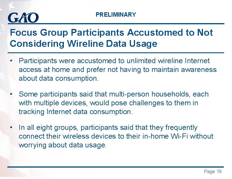 PRELIMINARY Focus Group Participants Accustomed to Not Considering Wireline Data Usage • Participants were