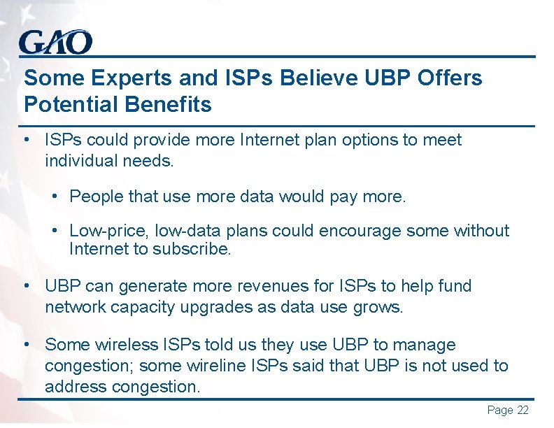 Some Experts and ISPs Believe UBP Offers Potential Benefits • ISPs could provide more