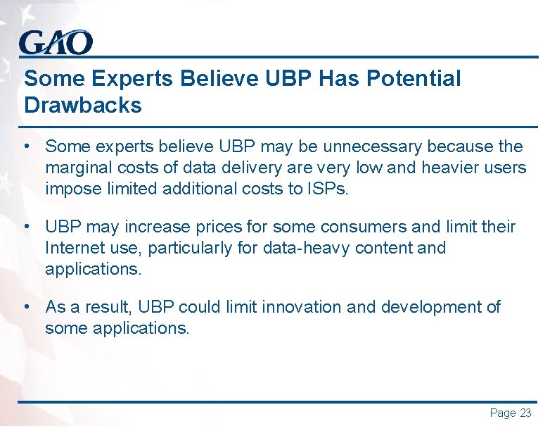 Some Experts Believe UBP Has Potential Drawbacks • Some experts believe UBP may be