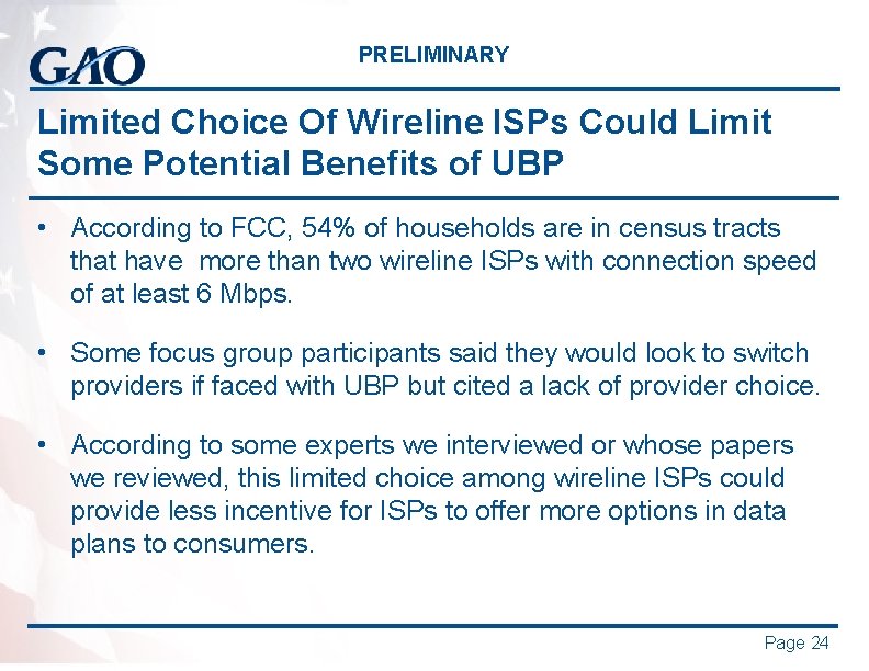 PRELIMINARY Limited Choice Of Wireline ISPs Could Limit Some Potential Benefits of UBP •