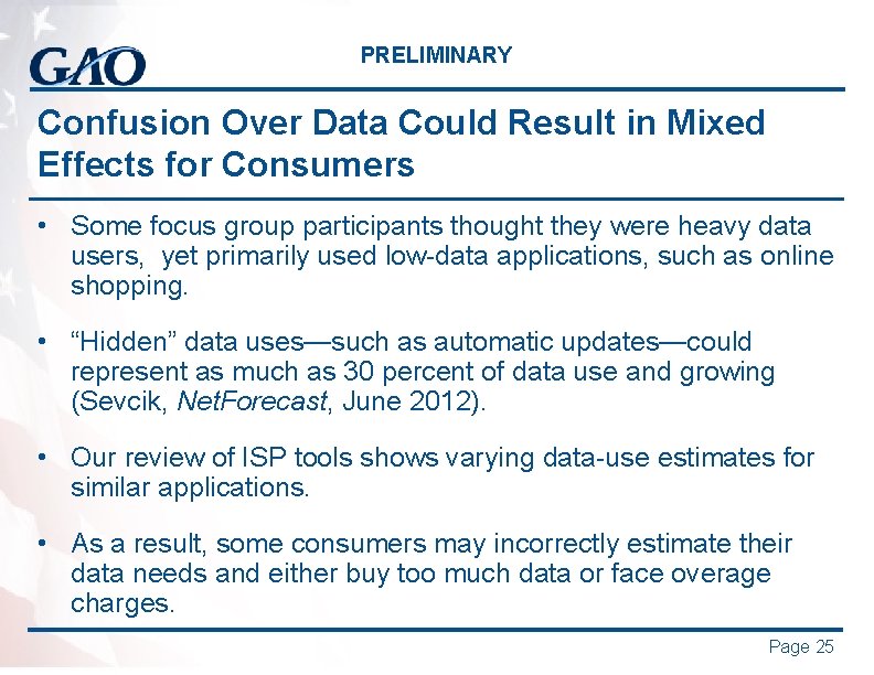 PRELIMINARY Confusion Over Data Could Result in Mixed Effects for Consumers • Some focus