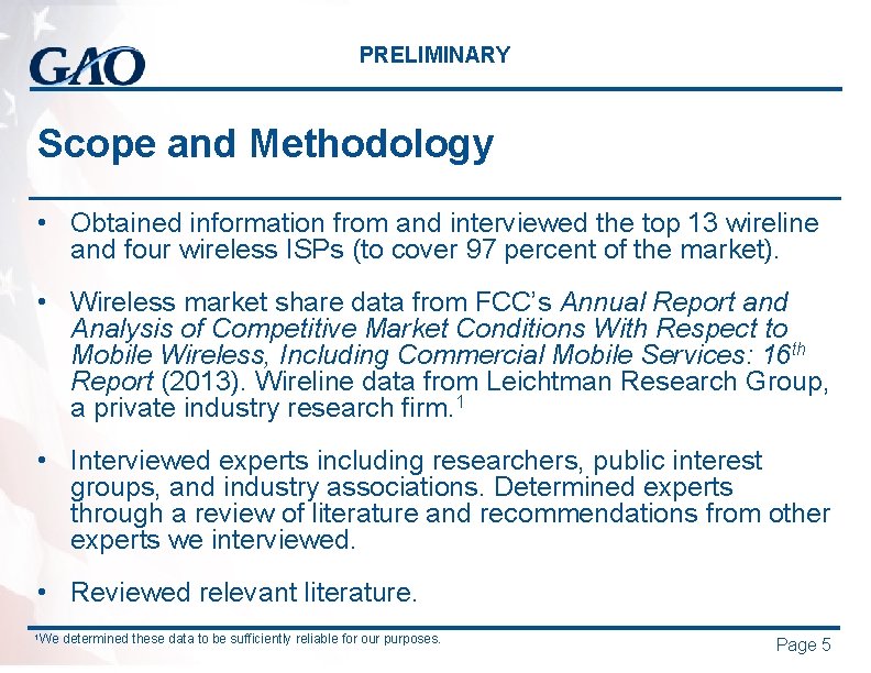 PRELIMINARY Scope and Methodology • Obtained information from and interviewed the top 13 wireline