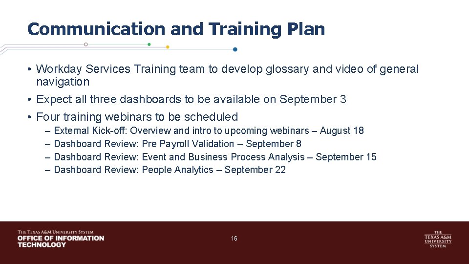 Communication and Training Plan • Workday Services Training team to develop glossary and video