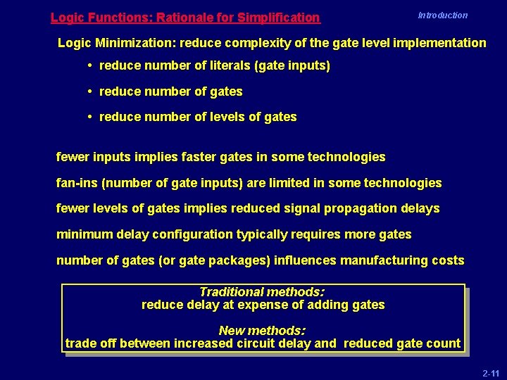 Logic Functions: Rationale for Simplification Introduction Logic Minimization: reduce complexity of the gate level