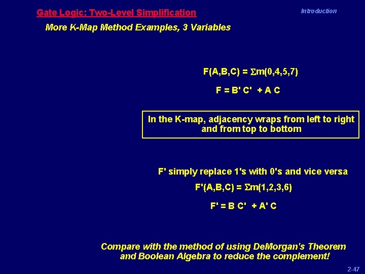 Gate Logic: Two-Level Simplification Introduction More K-Map Method Examples, 3 Variables F(A, B, C)