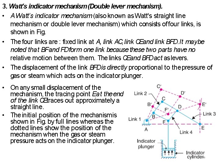 3. Watt’s indicator mechanism (Double lever mechanism). • A Watt’s indicator mechanism (also known