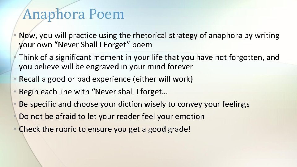 Anaphora Poem • Now, you will practice using the rhetorical strategy of anaphora by