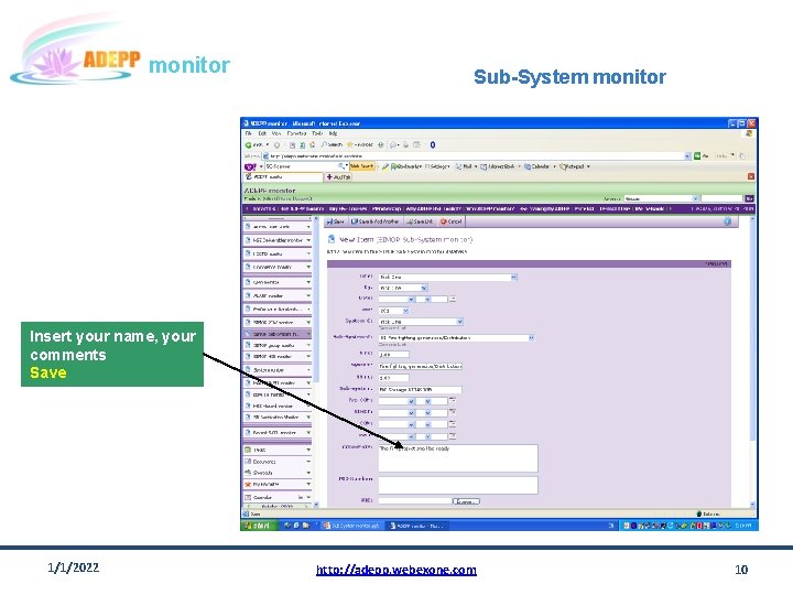 monitor Sub-System monitor Insert your name, your comments Save 1/1/2022 http: //adepp. webexone. com